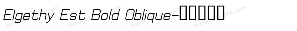 Elgethy Est Bold Oblique字体转换
